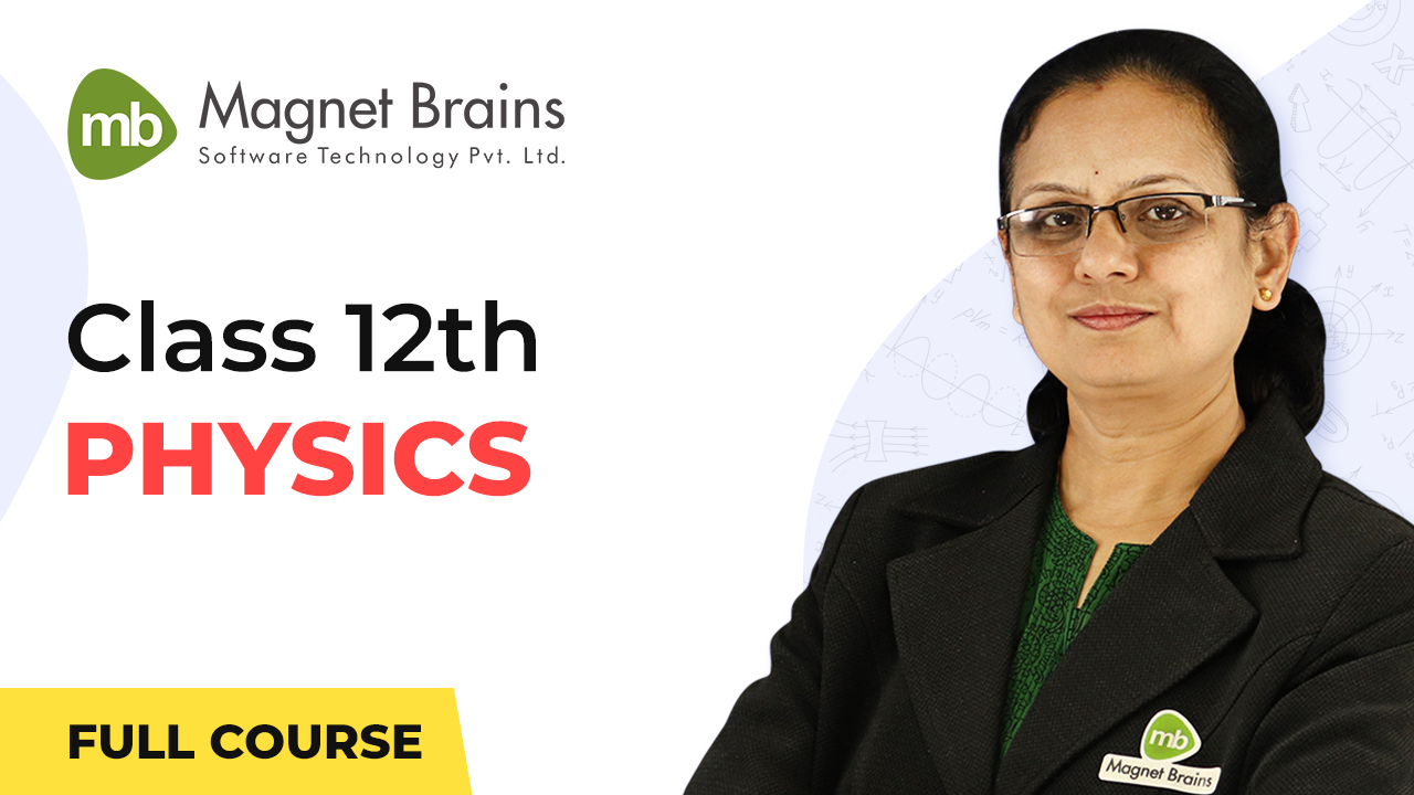 Class 12th Physics - Video Tutorial - Magnet Brains