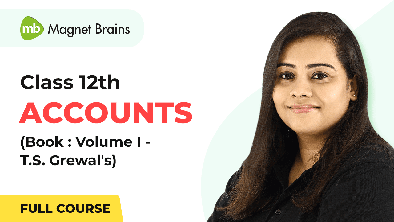 Class 12th Accounts Volume I T.S. Grewal’s Book Video Tutorial