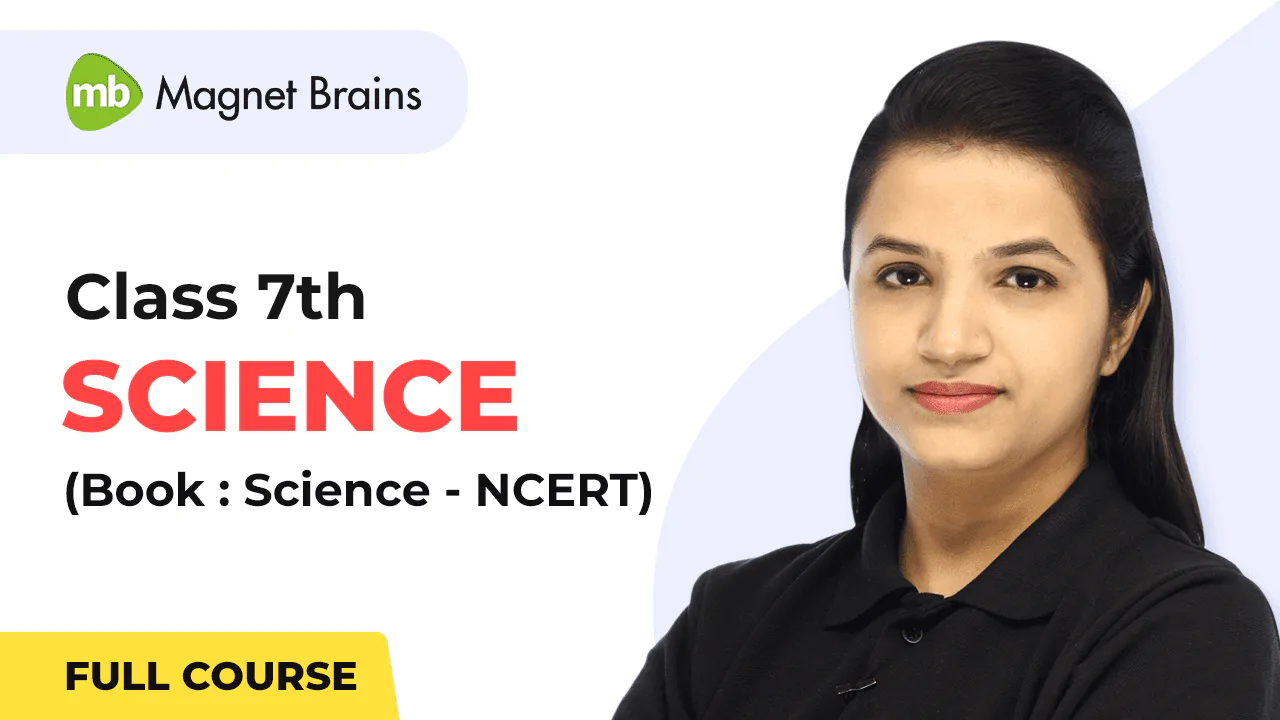 Class 7th Science Book (NCERT) – Full Video Course - Magnet Brains