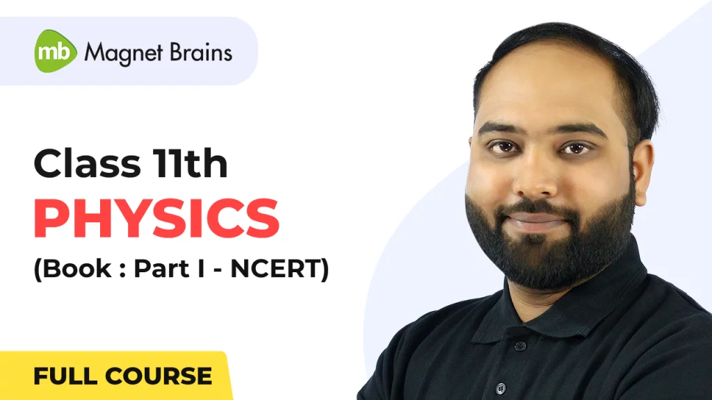 Class 11th Physics NCERT (Part I Book) CBSE - Updated Course