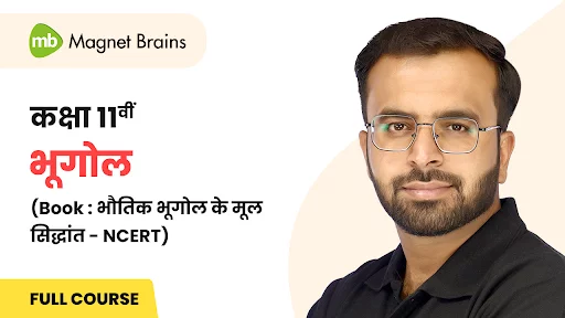 Class 11th geography course in Hindi Medium by Magnet Brains