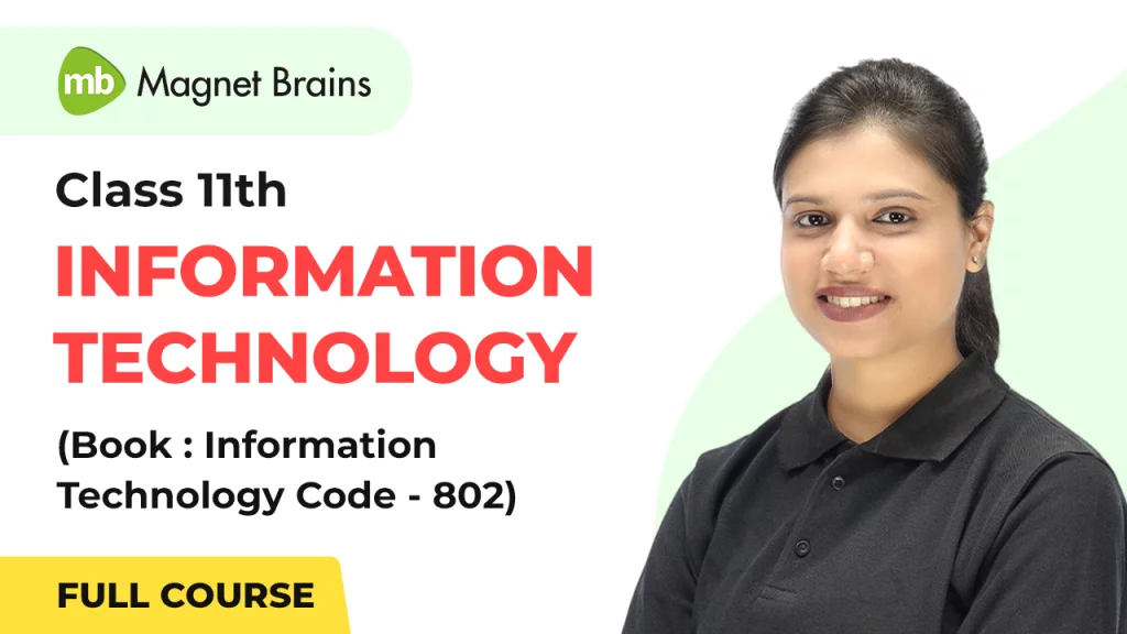 Class 11 Information Technology CBSE Code 802 Updated Course